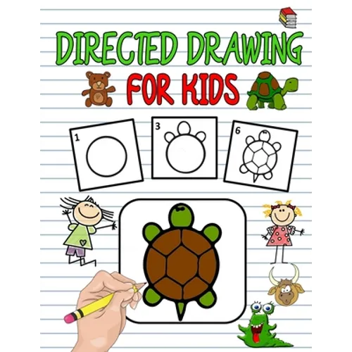Directed Drawing For Kids: Directed Drawing Books For Kids, Learn To Draw Animals Easy Step-By-Step Drawing Guide, Following Directions Workbooks For - Paperback