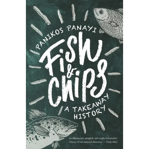 Fish and Chips: A Takeaway History - Paperback