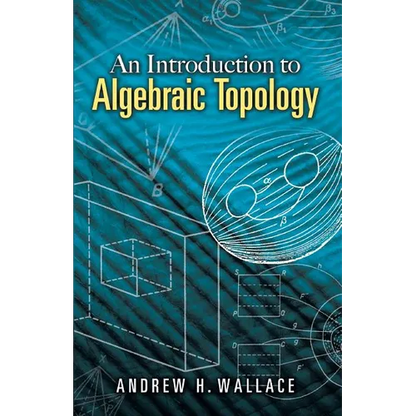 An Introduction to Algebraic Topology - Paperback