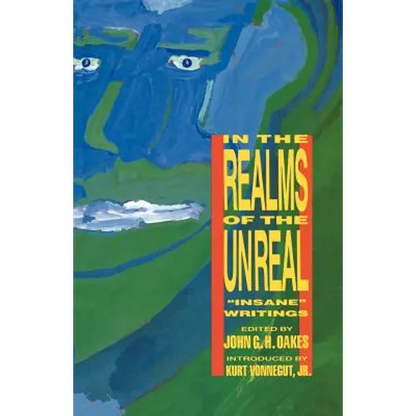 In the Realms of the Unreal: Insane Writings - Paperback