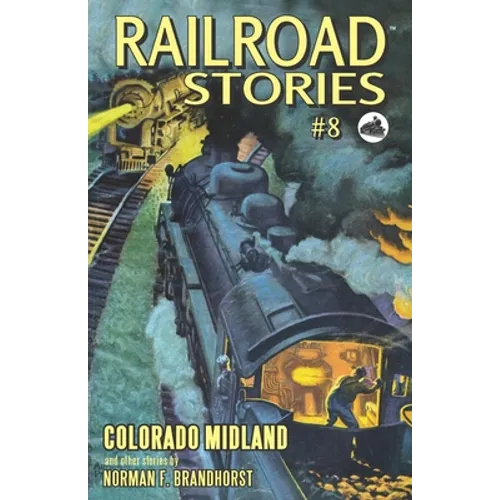 Railroad Stories #8: Colorado Midland - Paperback