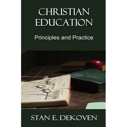 Christian Education: Principles and Practice - Paperback