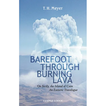 Barefoot Through Burning Lava: On Sicily, the Island of Cain: An Esoteric Travelogue - Paperback