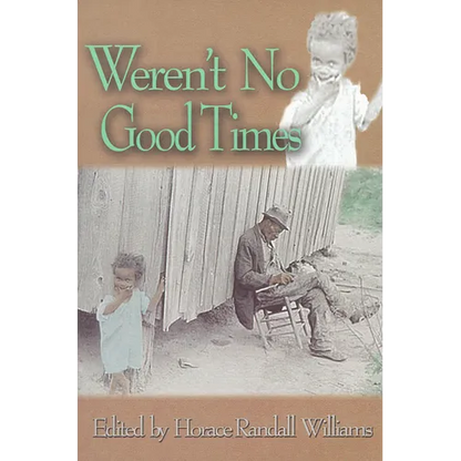 Weren't No Good Times: Personal Accounts of Slavery in Alabama - Paperback