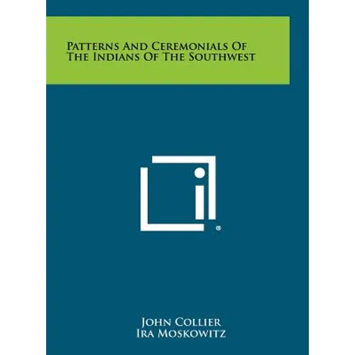 Patterns And Ceremonials Of The Indians Of The Southwest - Hardcover