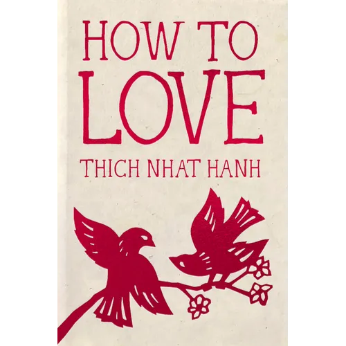 How to Love: Hardcover Gift Edition - Hardcover