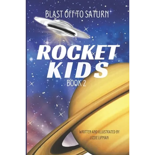 Blast Off to Saturn: Rocket Kids - Paperback
