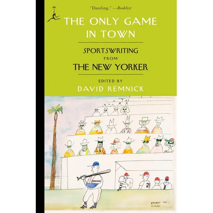 The Only Game in Town: Sportswriting from the New Yorker - Paperback