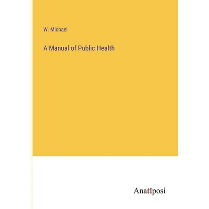 A Manual of Public Health - Paperback