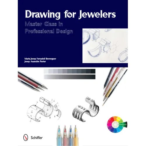 Drawing for Jewelers: Master Class in Professional Design - Hardcover
