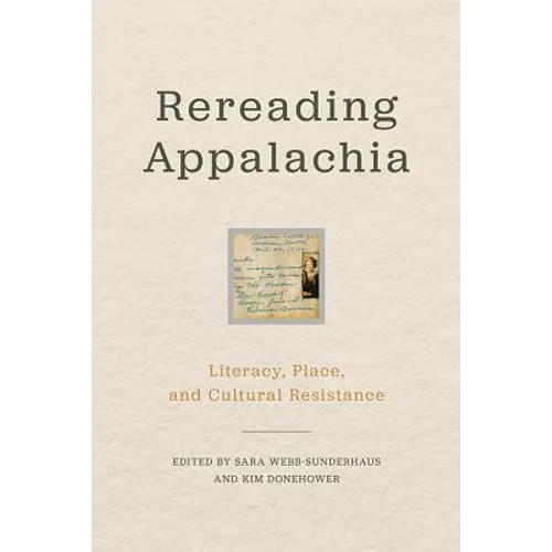 Rereading Appalachia: Literacy, Place, and Cultural Resistance - Paperback