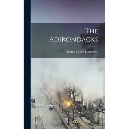 The Adirondacks - Hardcover