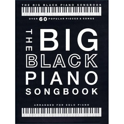 The Big Black Piano Songbook: Over 60 Popular Pieces & Songs - Paperback