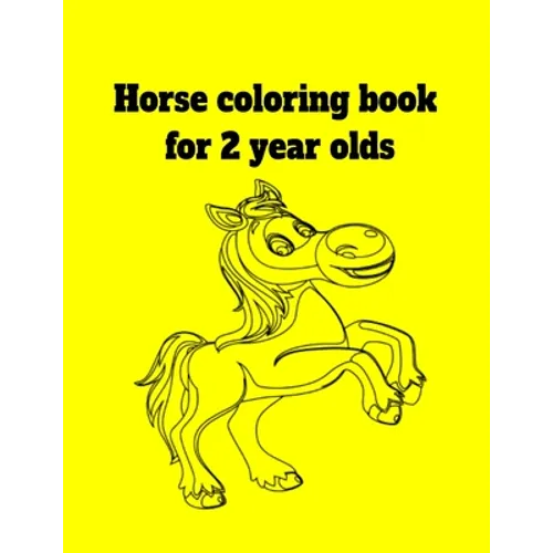 Horse coloring book for 2 year olds - Paperback
