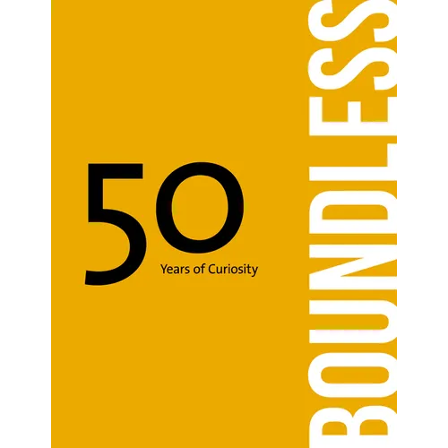 Boundless: 50 Years of Curiosity - Hardcover
