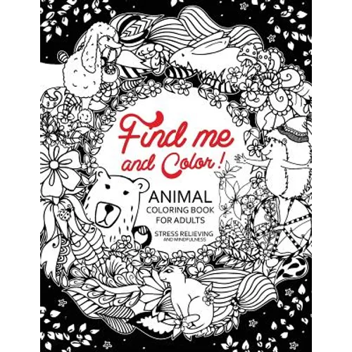 Find me and Color: Animal Coloring Book for Adults - Paperback