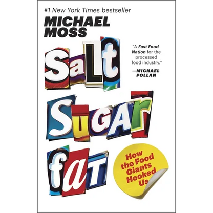Salt Sugar Fat: How the Food Giants Hooked Us - Paperback