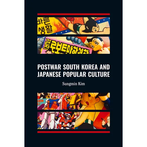 Postwar South Korea and Japanese Popular Culture - Paperback