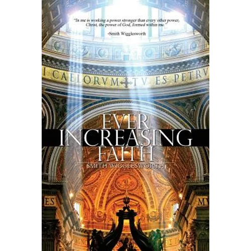 Ever Increasing Faith - Paperback