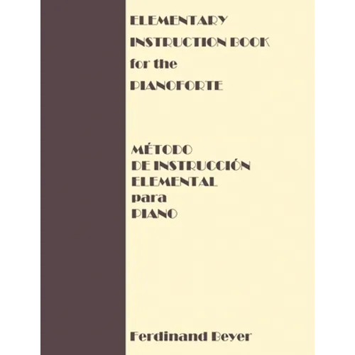 Elementary Instruction Book for the Pianoforte/Metodo de Instruccion Elemental para Piano - Paperback