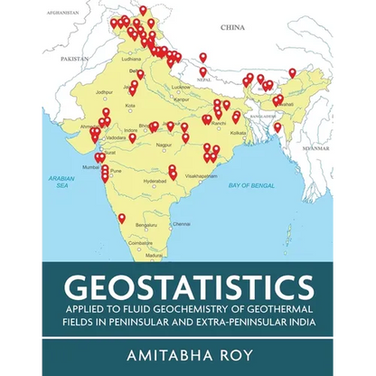 Geostatistics Applied to Fluid Geochemistry of Geothermal Fields in Peninsular and Extra-Peninsular India (Full Colour) - Paperback