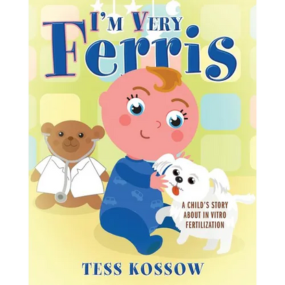 I'm Very Ferris: A Child's Story about In Vitro Fertilization - Paperback