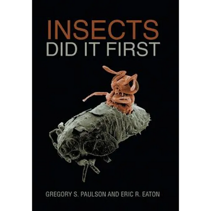 Insects Did It First - Hardcover
