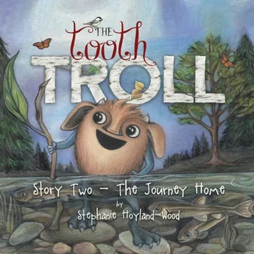 The Tooth Troll - Story Two - The Journey Home - Paperback