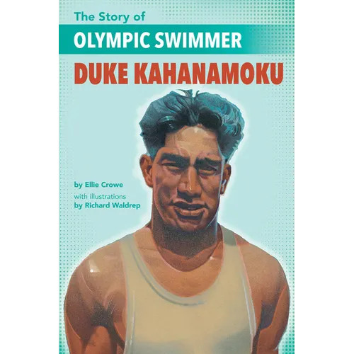 The Story of Olympic Swimmer Duke Kahanamoku - Paperback