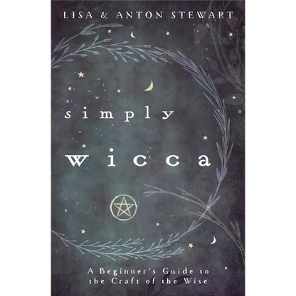 Simply Wicca: A Beginner's Guide to the Craft of the Wise - Paperback