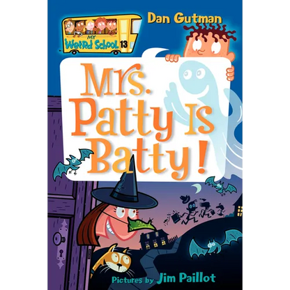 My Weird School #13: Mrs. Patty Is Batty! - Paperback
