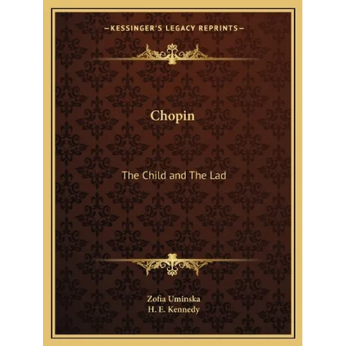 Chopin: The Child and The Lad - Paperback