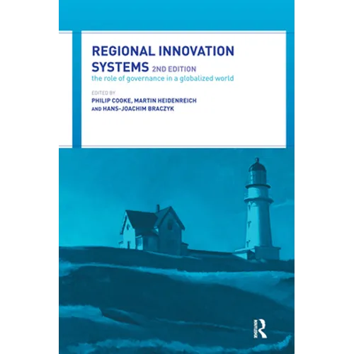 Regional Innovation Systems: The Role of Governances in a Globalized World - Paperback