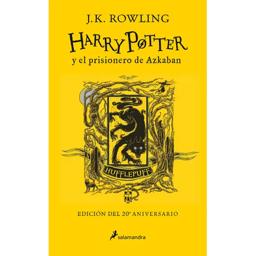 Harry Potter Y El Prisionero de Azkaban. (Edición 20 Aniv. Hufflepuff) / Harry Potter and the Prisoner of Azkaban. Hufflepuff Edition - Hardcover