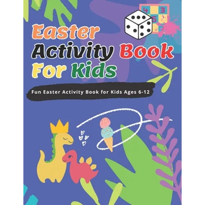 Easter Activity Book For Kids: Fun Easter Activity Book for Kids Ages 6-12, Perfect for Easter Baskets - Paperback