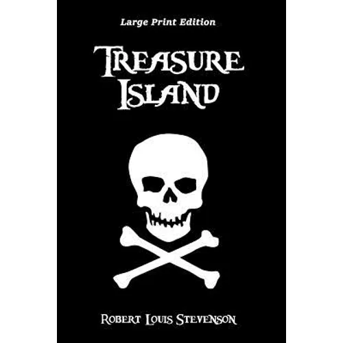Treasure Island: Large Print Edition - Paperback