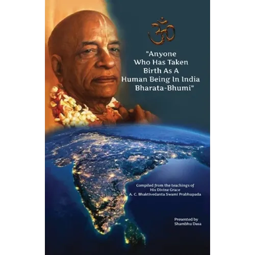 Anyone Who Has Taken Birth As A Human Being In India Bharata-Bhumi - Paperback