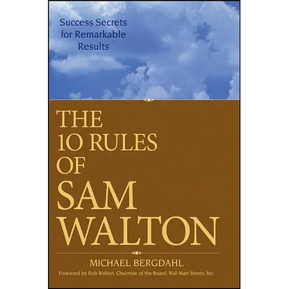 The 10 Rules of Sam Walton: Success Secrets for Remarkable Results - Paperback