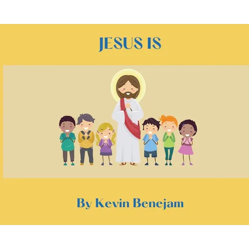Jesus Is - Hardcover