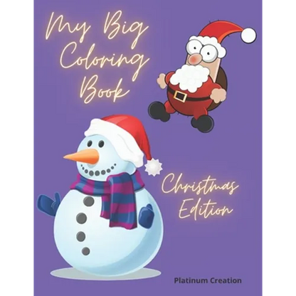 My Big Coloring Book: Greatest Activity Book Ever Variety Of Beautiful Pictures Christmas Edition 100 Pages! - Paperback