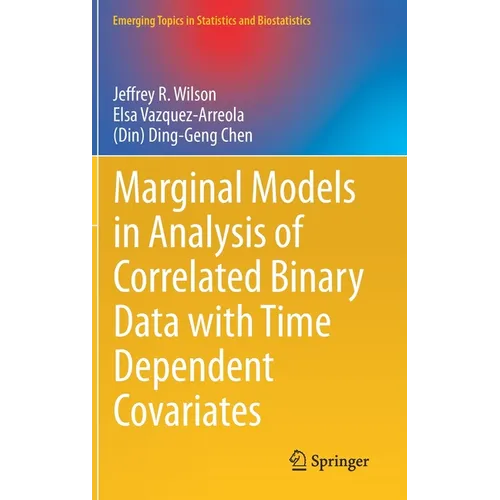 Marginal Models in Analysis of Correlated Binary Data with Time Dependent Covariates - Hardcover