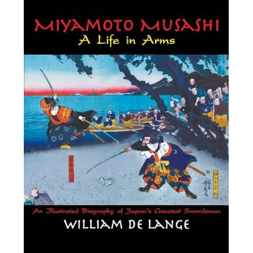Miyamoto Musashi: A Life in Arms - Paperback