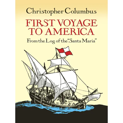 First Voyage to America: From the Log of the Santa Maria - Paperback