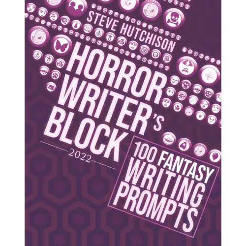 Horror Writer's Block: 100 Fantasy Writing Prompts (2022) - Paperback