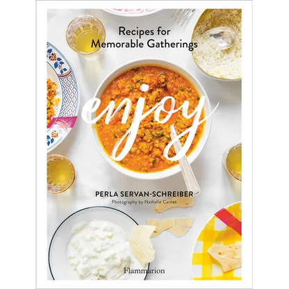 Enjoy: Recipes for Memorable Gatherings - Hardcover