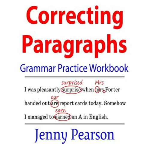 Correcting Paragraphs Grammar Practice Workbook - Paperback