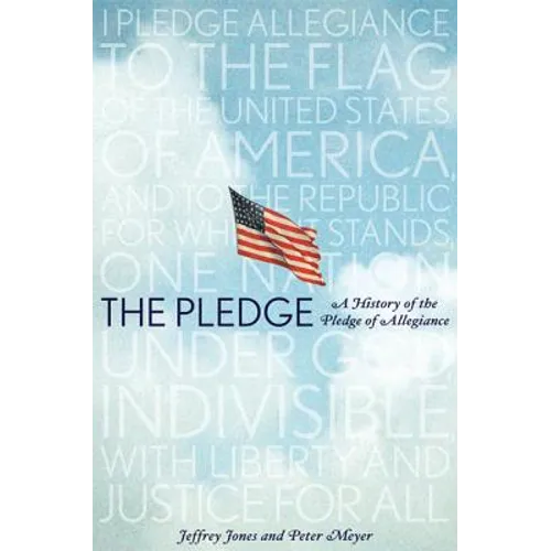 The Pledge: A History of the Pledge of Allegiance - Hardcover