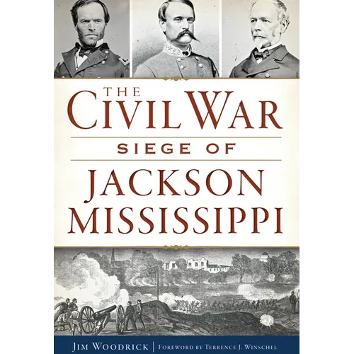 The Civil War Siege of Jackson, Mississippi - Paperback