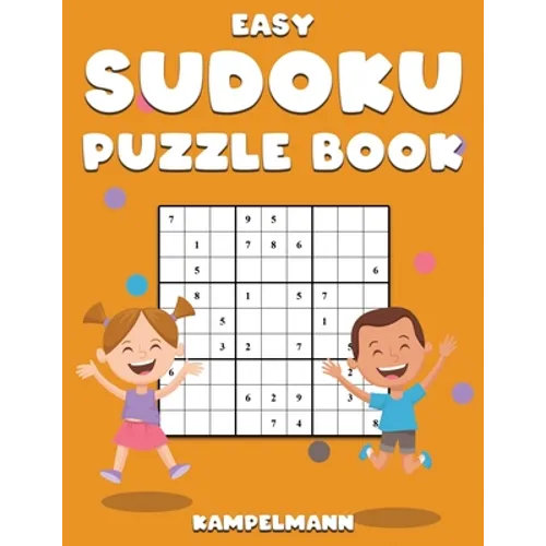 Easy Sudoku Puzzle Book: 250 Easy Large Print with Instructions and Solutions for Kids and Beginners - Paperback