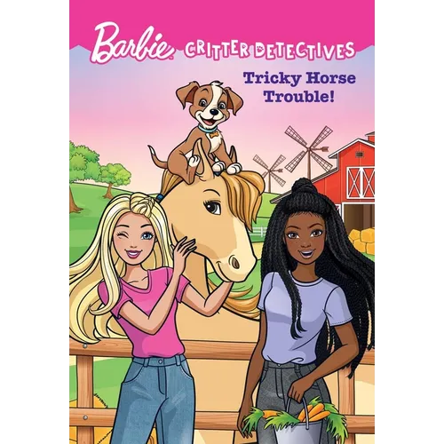 Barbie: Critter Detectives: Tricky Horse Trouble! - Paperback